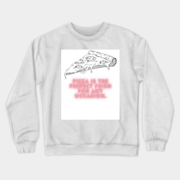 Pizza Love: Inspiring Quotes and Images to Indulge Your Passion 24 Crewneck Sweatshirt by Painthat